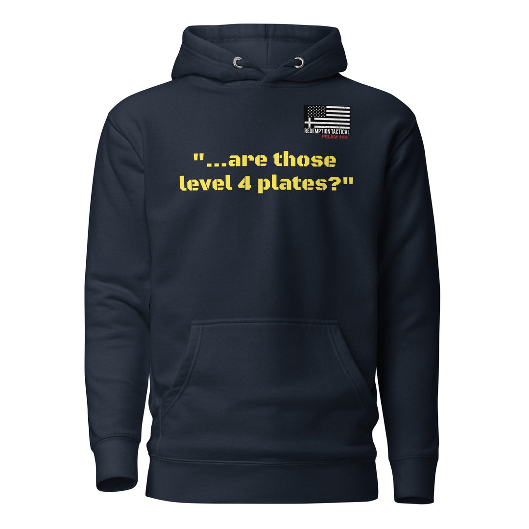 'Are those Level IV Plates?' Hoodie